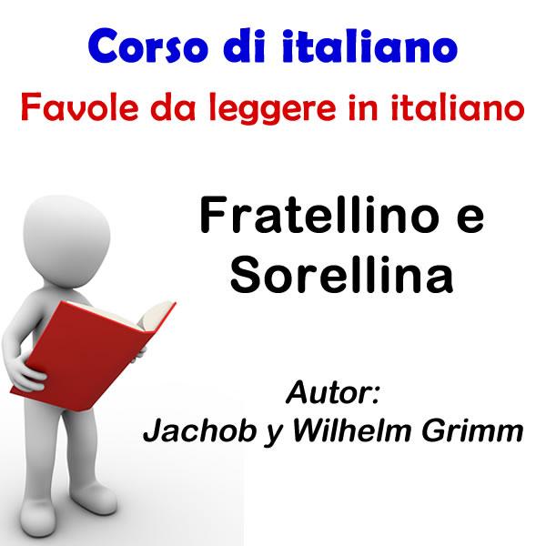 Fratellino e sorellina - Jachob y Wilhelm Grimm