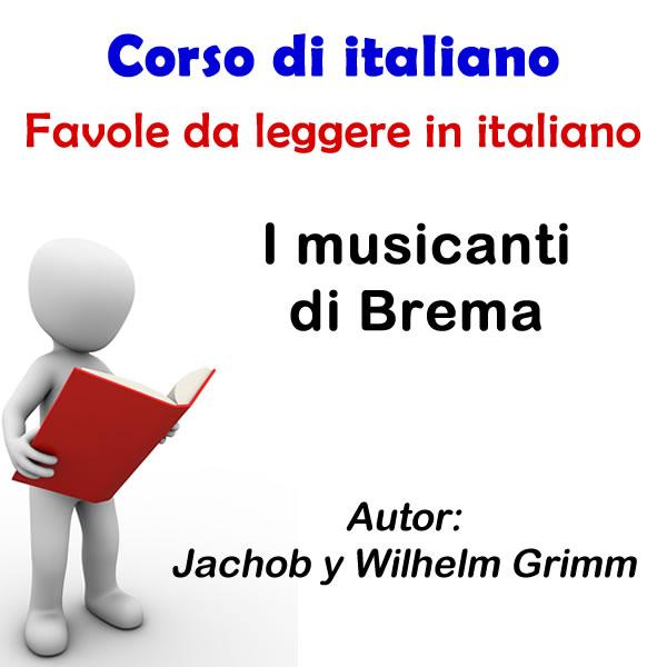I musicanti di Brema - Jachob y Wilhelm Grimm