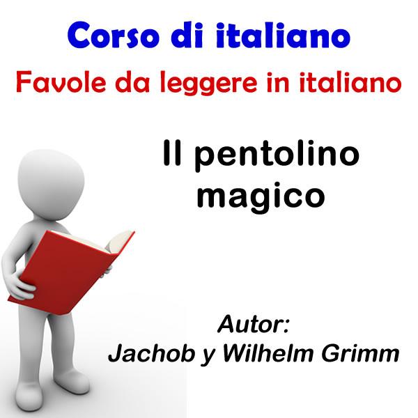 Il pentolino magico - Jachob y Wilhelm Grimm