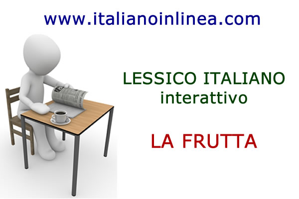 Lessico italiano: la frutta