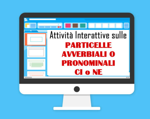 Esercizi sulle Particelle avverbiali o pronominali CI e NE