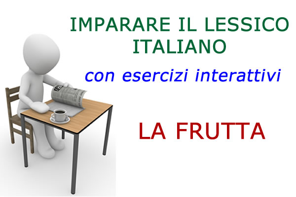 Imparare il lessico italiano -  la frutta